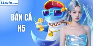 Bắn Cá H5 LLWIN - Tựa Game Săn Thưởng Số 1 Thị Trường Châu Á