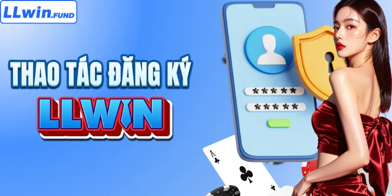 Các bước đơn giản để bắt đầu trải nghiệm LLWIN