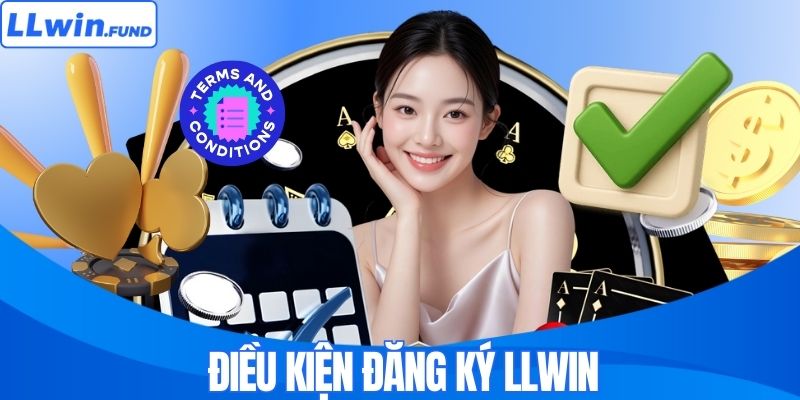 Điều kiện để đăng ký LLWIN
