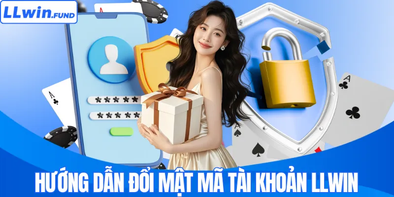 Hướng dẫn đổi mật mã tài khoản LLWIN 