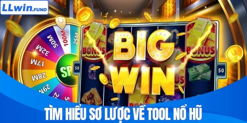 Khái niệm về tool nổ hũ 