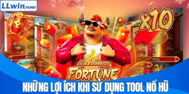 Lợi thế khi người chơi sử dụng tool nổ hũ tại LLWIN
