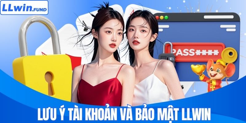 Lưu ý liên quan tài khoản và bảo mật