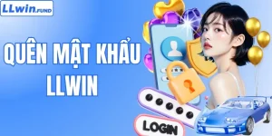 Quên Mật Khẩu LLWIN | Cách Lấy Lại Cực An Toàn Trong 24h